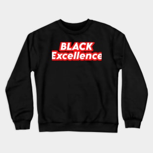 Black Excellence Crewneck Sweatshirt